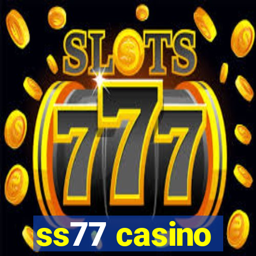 ss77 casino