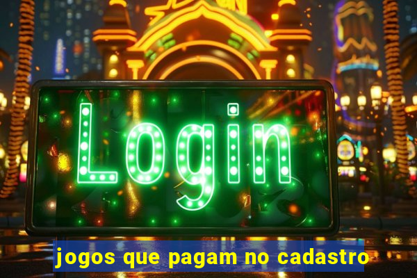 jogos que pagam no cadastro