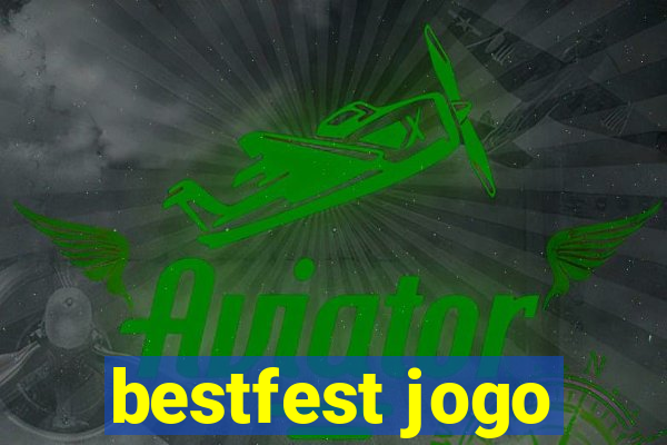 bestfest jogo