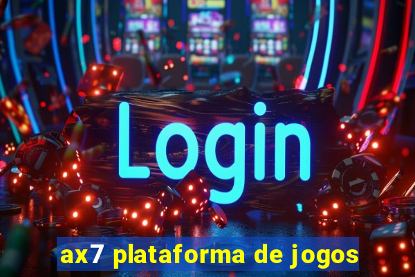 ax7 plataforma de jogos