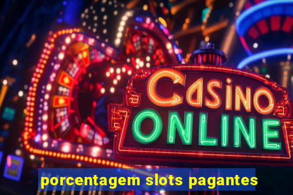 porcentagem slots pagantes