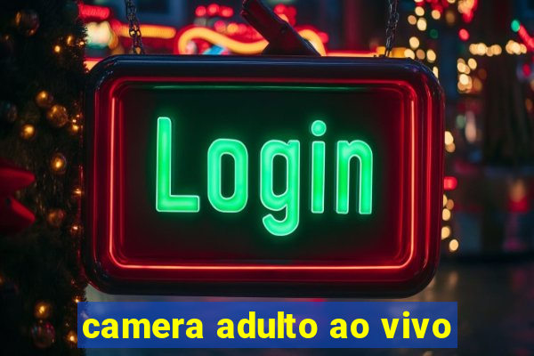 camera adulto ao vivo