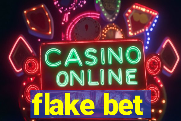 flake bet