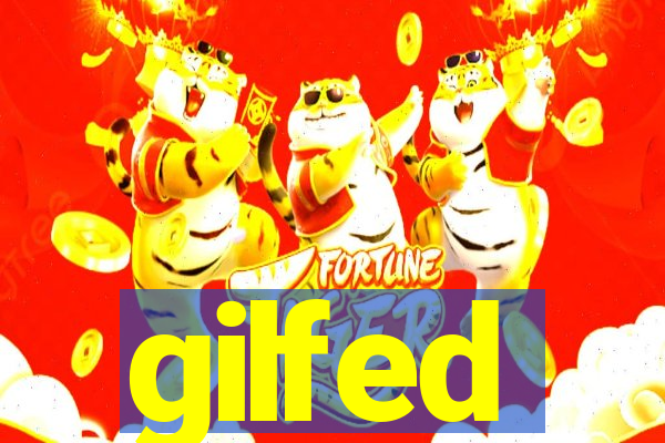 gilfed