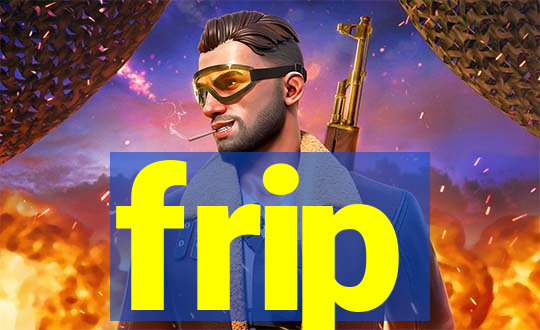 frip