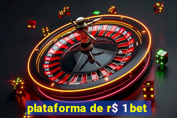 plataforma de r$ 1 bet