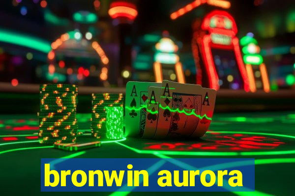 bronwin aurora