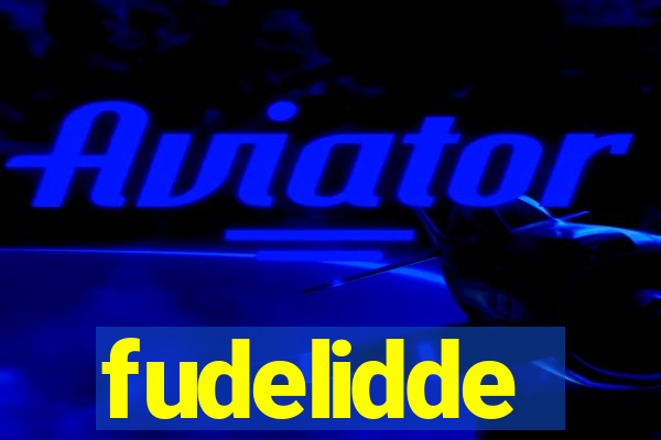 fudelidde