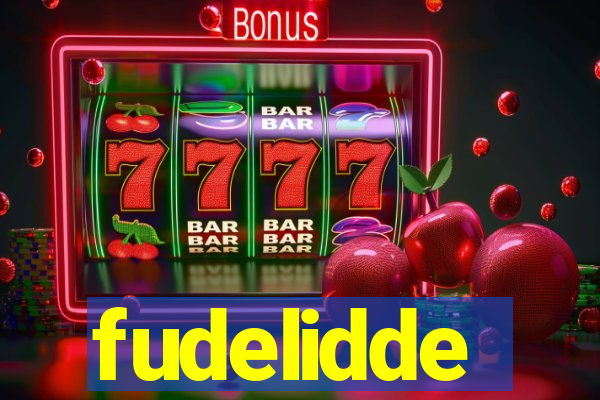 fudelidde