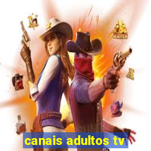 canais adultos tv