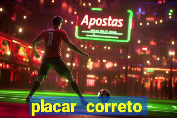 placar correto jogos de hoje