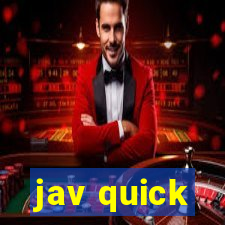 jav quick