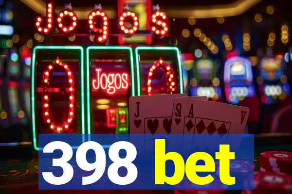 398 bet