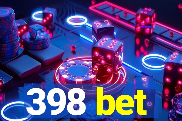 398 bet