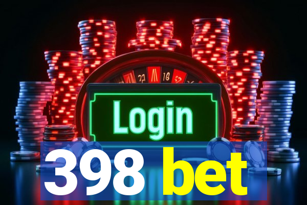 398 bet