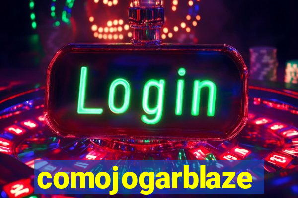 comojogarblaze