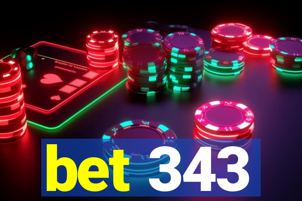 bet 343