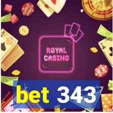 bet 343