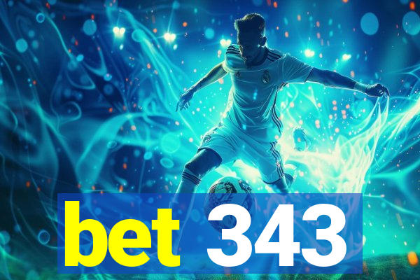 bet 343