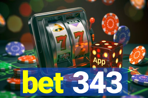 bet 343