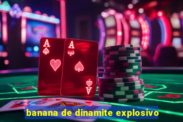 banana de dinamite explosivo