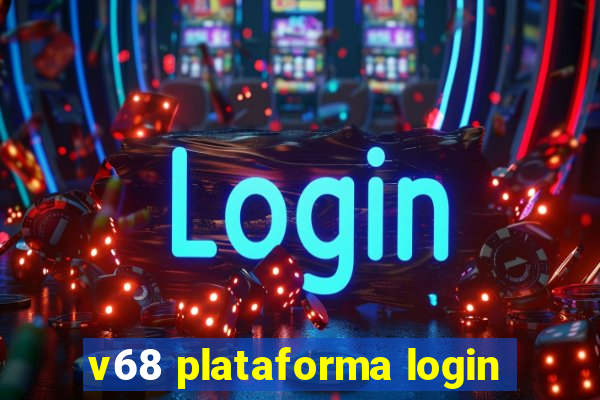 v68 plataforma login