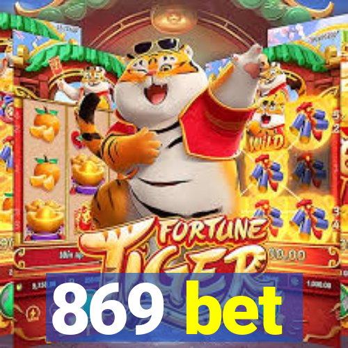 869 bet