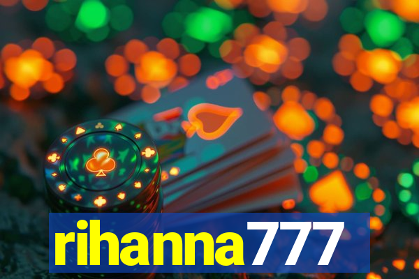 rihanna777