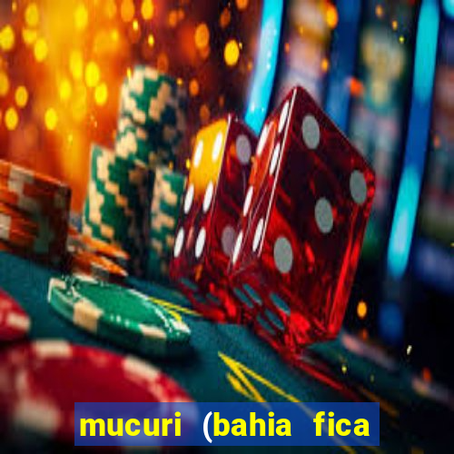 mucuri (bahia fica perto de onde)