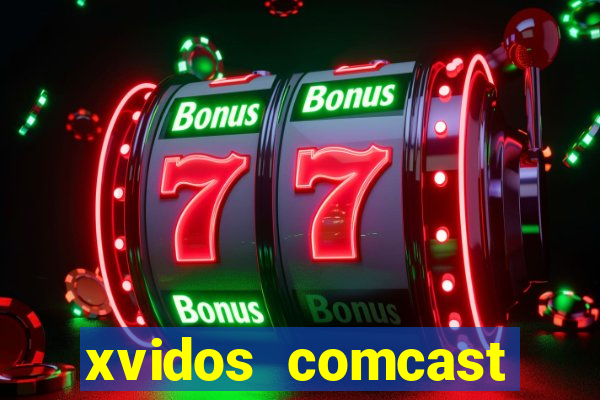 xvidos comcast xfinity customer service