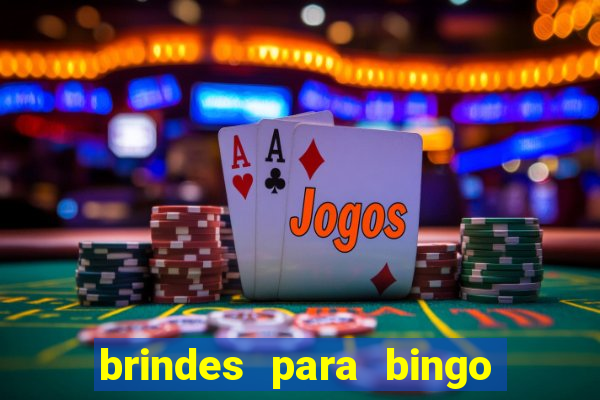 brindes para bingo de empresa