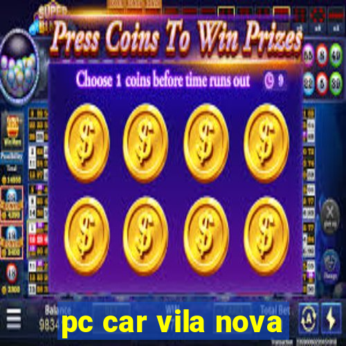 pc car vila nova