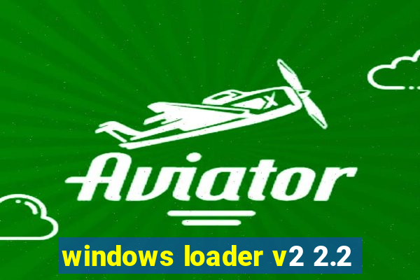 windows loader v2 2.2