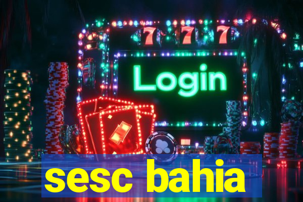 sesc bahia