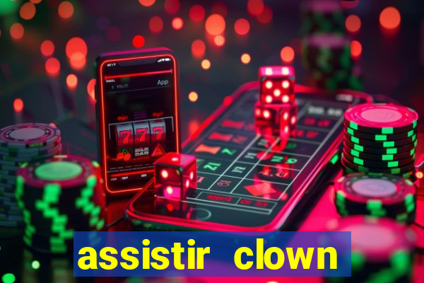 assistir clown (2014 dublado mega filmes)