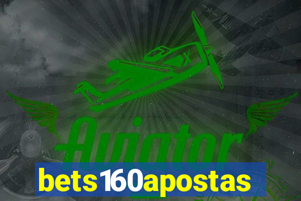 bets160apostas