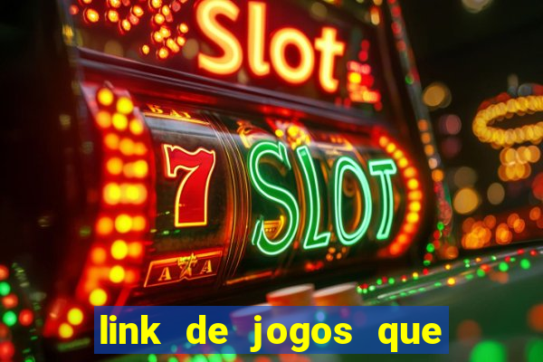 link de jogos que ganha dinheiro