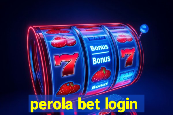 perola bet login