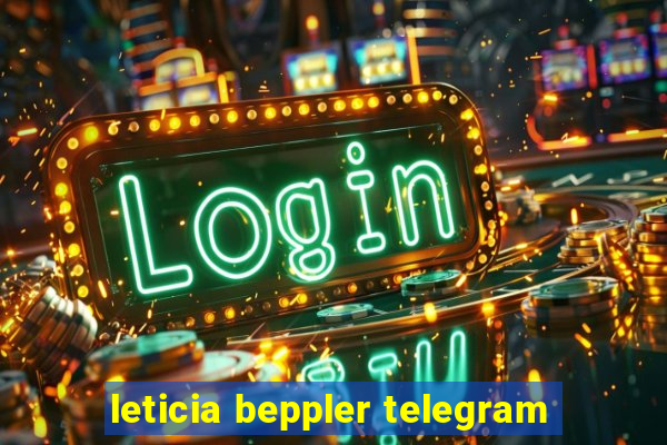 leticia beppler telegram