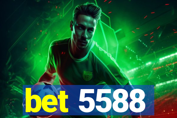 bet 5588