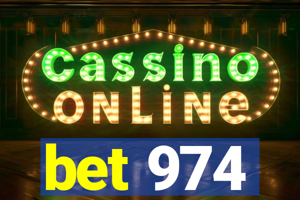 bet 974