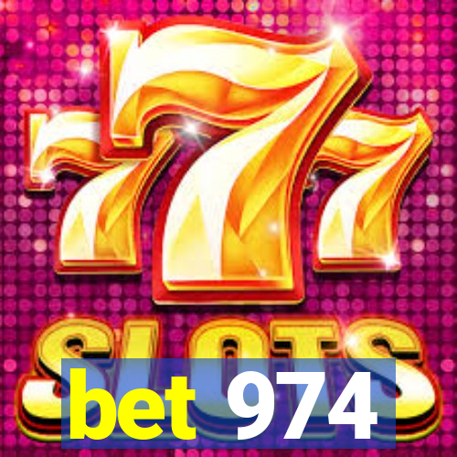 bet 974