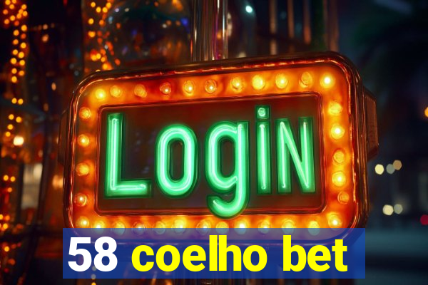 58 coelho bet