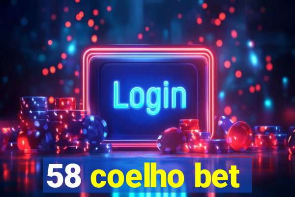 58 coelho bet