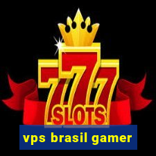 vps brasil gamer