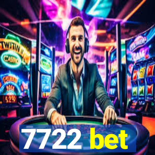 7722 bet