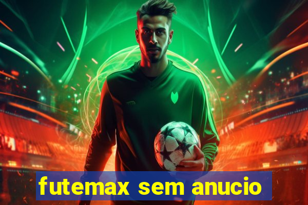 futemax sem anucio