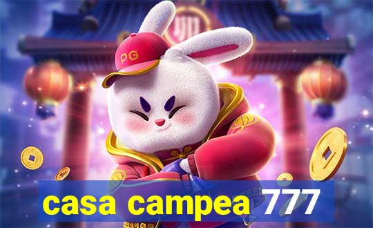 casa campea 777