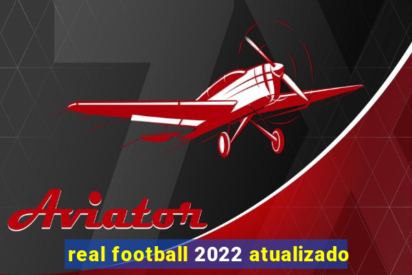 real football 2022 atualizado