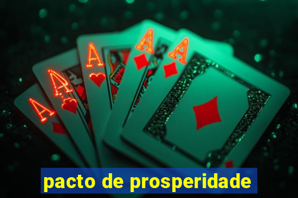 pacto de prosperidade